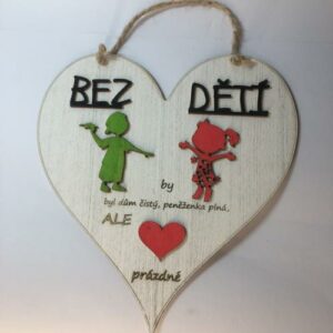 Bez Dětí by náš dům....